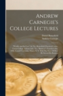 Image for Andrew Carnegie&#39;s College Lectures