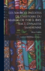 Image for Les Sources Inedites De L&#39;histoire Du Maroc De 1530 A 1845. Ser. I. Dynastie Saadienne