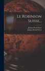 Image for Le Robinson Suisse...