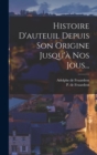 Image for Histoire D&#39;auteuil Depuis Son Origine Jusqu&#39;a Nos Jous...
