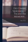 Image for Dei Cimbri Veronesi, E Vicentini Memorie...