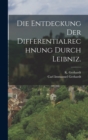 Image for Die Entdeckung der Differentialrechnung durch Leibniz.