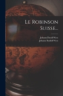 Image for Le Robinson Suisse...