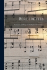 Image for Bergerettes : Romances And Songs Of The Eighteenth Century...