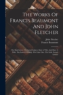 Image for The Works Of Francis Beaumont And John Fletcher