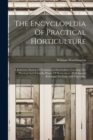Image for The Encyclopedia Of Practical Horticulture : A Reference System Of Commercial Horticulture, Covering The Practical And Scientific Phases Of Horticulture, With Special Reference To Fruits And Vegetable