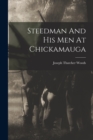 Image for Steedman And His Men At Chickamauga