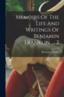Image for Memoirs Of The Life And Writings Of Benjamin Franklin ..., 2