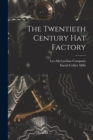 Image for The Twentieth Century Hat Factory