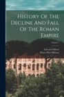 Image for History Of The Decline And Fall Of The Roman Empire; Volume 1