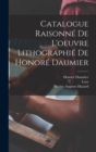 Image for Catalogue raisonne´ de l&#39;oeuvre lithographie´ de Honore´ Daumier