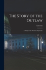 Image for The Story of the Outlaw