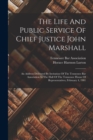 Image for The Life And Public Service Of Chief Justice John Marshall