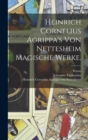 Image for Heinrich Cornelius Agrippa&#39;s von Nettesheim magische Werke.