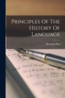 Image for Principles Of The History Of Language