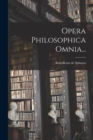 Image for Opera Philosophica Omnia...