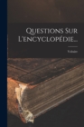 Image for Questions Sur L&#39;encyclopedie...