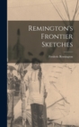 Image for Remington&#39;s Frontier Sketches