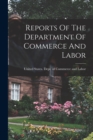 Image for Reports Of The Department Of Commerce And Labor