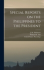 Image for Special Reports on the Philippines to the President