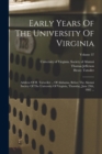 Image for Early Years Of The University Of Virginia : Address Of H. Tutweiler ... Of Alabama, Before The Alumni Society Of The University Of Virginia, Thursday, June 29th, 1882 ...; Volume 37