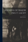 Image for Address of Major Jno. F. Lacey