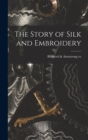 Image for The Story of Silk and Embroidery