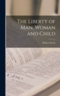 Image for The Liberty of Man, Woman and Child