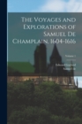 Image for The Voyages and Explorations of Samuel De Champlain, 1604-1616; Volume 1