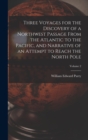 Image for Three Voyages for the Discovery of a Northwest Passage from the Atlantic to the Pacific, and Narrative of an Attempt to Reach the North Pole; Volume 2