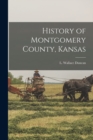 Image for History of Montgomery County, Kansas