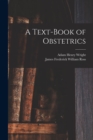Image for A Text-book of Obstetrics