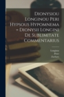 Image for Dionysiou Longinou Peri hypsous hypomnema = Dionysii Longini De sublimitate commentarius