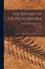 Image for The History of the Pelycosauria : With a Description of the Genus Dimetron, Cope