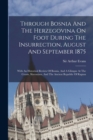 Image for Through Bosnia And The Herzegovina On Foot During The Insurrection, August And September 1875