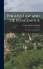 Image for English Law and the Renaissance : The Rede Lecture for 1901