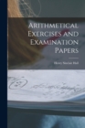 Image for Arithmetical Exercises and Examination Papers