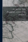 Image for Across the Pampas and the Andes