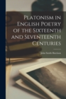 Image for Platonism in English Poetry of the Sixteenth and Seventeenth Centuries