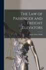 Image for The Law of Passenger and Freight Elevators