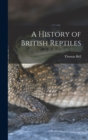 Image for A History of British Reptiles