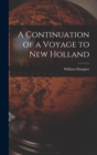 Image for A Continuation of a Voyage to New Holland