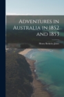 Image for Adventures in Australia in 1852 and 1853