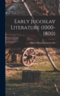 Image for Early Jugoslav Literature (1000-1800)