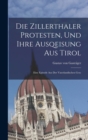 Image for Die Zillerthaler Protesten, und Ihre Ausqeisung aus Tirol