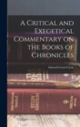 Image for A Critical and Exegetical Commentary on the Books of Chronicles