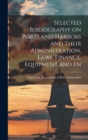 Image for Selected Bibliography on Ports and Harbors and Their Administration, Laws, Finance, Equipment and En