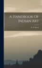 Image for A Handbook Of Indian Art