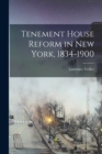 Image for Tenement House Reform in New York, 1834-1900