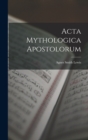 Image for Acta Mythologica Apostolorum